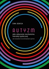 Okładka, Autyzm jako zaburzenie mechanizmu interakcji, Ewa Boksa