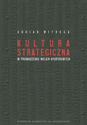 okładka, Adrian Mitręga, Kultura strategiczna w prowadzeniu wojen hybrydowych