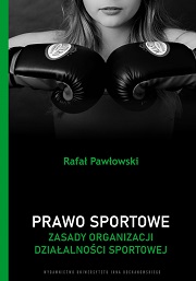 okładka, Rafał Pawłowski, Prawo sportowe. Zasady organizacji działalności sportowej