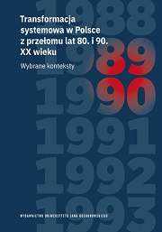 okładka, Grzegorz Miernik, Anita Młynarczyk Tomczyk red., Transformacja systemowa w Polsce z przełomu lat 80. i 90. XX wieku. Wybrane konteksty