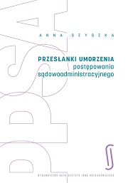 okładka, Anna Szyszka, Przesłanki umorzenia postępowania sądowoadministracyjnego