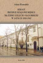 Szkoły średnie rządowe męskie na ziemi kielecko-radomskiej w latach 1833-1862
