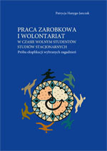 Praca zarobkowa i wolontariat w czasie wolnym studentów studiów stacjonarnych