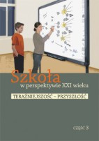 Szkoła w perspektywie XXI w. cz.3