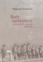 Rady opiekuńcze w wojew&oacute;dztwie kieleckim w latach 1918-1921