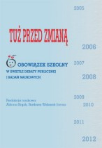 Tuż przed zmianą. Obowiązek szkolny w świetle debaty publicznej i badań naukowych