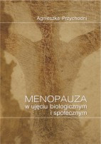 Menopauza w ujęciu biologicznym i społecznym