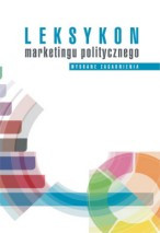 Leksykon marketingu politycznego. Wybrane zagadnienia