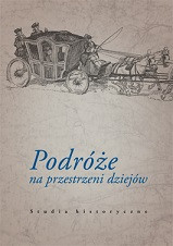 Podróże na przestrzeni dziejów. Studia historyczne,