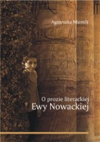 O prozie literackiej Ewy Nowackiej