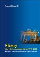 Niemcy jako polityczny problem Europy 1949-2002. Kontynuacja i zmiana polityki zagranicznej Konrada Adenauera