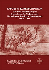 Raporty i korespondencja. Zagłębie Dąbrowskie i Częstochowa