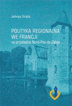 Polityka regionalna we Francji na przykładzie NORD PAS DE CALAIS
