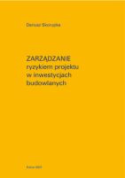 Zarządzanie ryzykiem projektu w inwestycjach budowlanych