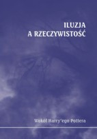 Iluzja a rzeczywistość. Wokół Harry’ego Pottera