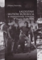 Łagodzenie skutków bezrobocia w województwie kieleckim w latach 1918-1939