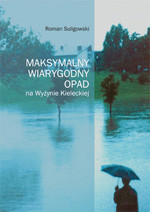Maksymalny wiarygodny opad na Wyżynie Kieleckiej