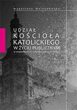 Udział Kościoła katolickiego w życiu publicznym w wojew&oacute;dztwie świętokrzyskim po 1989 r