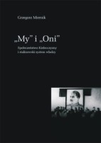 My i Oni. Społeczeństwo kielecczyzny i stalinowski system władzy