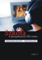 Szkoła w perspektywie XXI w, t. 2