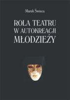 Rola teatru w autokreacji młodzieży