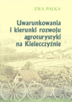 Uwarunkowania i kierunki rozwoju agroturystyki na Kielecczyźnie