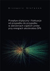 Przepływ eliptyczny i fluktuacje od przypadku do przypadku w zderzeniach ciężkich jonów przy energiach akceleratora SPS