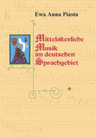 Mittelalterliche Music im deutschen Sprachgebiet. Hilfsmaterial zur Kulturkunde des deutschsprachigen Raumes