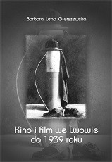 Kino i film we Lwowie do 1939 roku