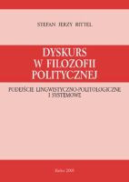 Dyskurs w filozofii politycznej. Podejście lingwistyczno-politologiczne i systemowe