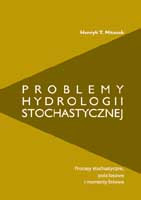 Problemy hydrologii stochastycznej. Procesy stochastyczne, pola losowe i momenty liniowe
