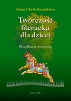 Twórczość literacka dla dzieci. Eksplikacje muzyczne