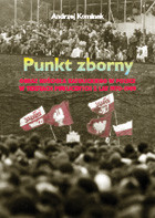 Punkt zborny. Obraz Kościoła katolickiego w Polsce w tekstach publicznych z lat 1970-1989