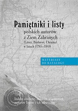 Pamiętniki i listy polskich autorów z Ziem Zabranych, t. 3