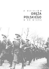 Z dziejów oręża polskiego w XX wieku