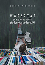 Warsztat pracy oraz nauki studentów pedagogiki