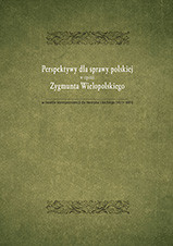 Perspektywy dla sprawy polskiej w opinii Zygmunta Wielopolskiego w świetle korespondencji do Henryka Lisickiego (1877-1881)