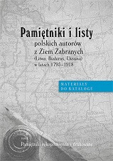 Pamiętniki i listy polskich autorów z Ziem Zabranych, t. 1
