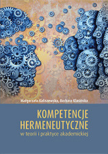 Kompetencje hermeneutyczne w teorii i praktyce akademickiej