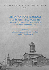 Zesłańcy postyczniowi na Syberii Zachodniej w opinii rosyjskiej administracji i ludności syberyjskiej, cz. 1.