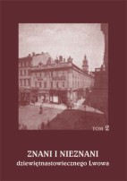 Znani i nieznani XIX Lwowa, t. 2
