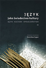 Język jako świadectwo kultury. Język. Kultura. Społeczeństwo, cz 3