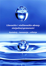 Literackie i nieliterackie obraz nie(pełno)sprawności. Konteksty-konwencje-refleksje