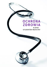 Ochrona zdrowia w opinii studentów medycyny
