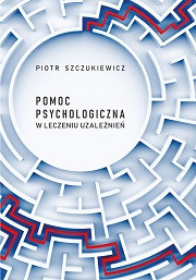 Pomoc psychologiczna w leczeniu uzależnień