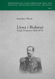 Depolonizacja Ziem Zabranych (1864-1914). Rządy Potapowa (1868-1874), tom 3