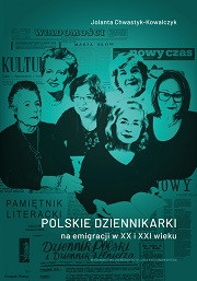 Polskie dziennikarki na emigracji w XX i  XXI wieku