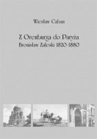 Z Orenburga do Paryża. Bronisław Zaleski