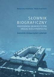 Słownik biograficzny profesorów uniwersytetów Drugiej Rzeczypospolitej. KUL – oprawa miękka