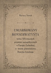 Umiarkowany konserwatysta wobec XIX-wiecznych przemian socjopolitycznych w Europie Zachodniej